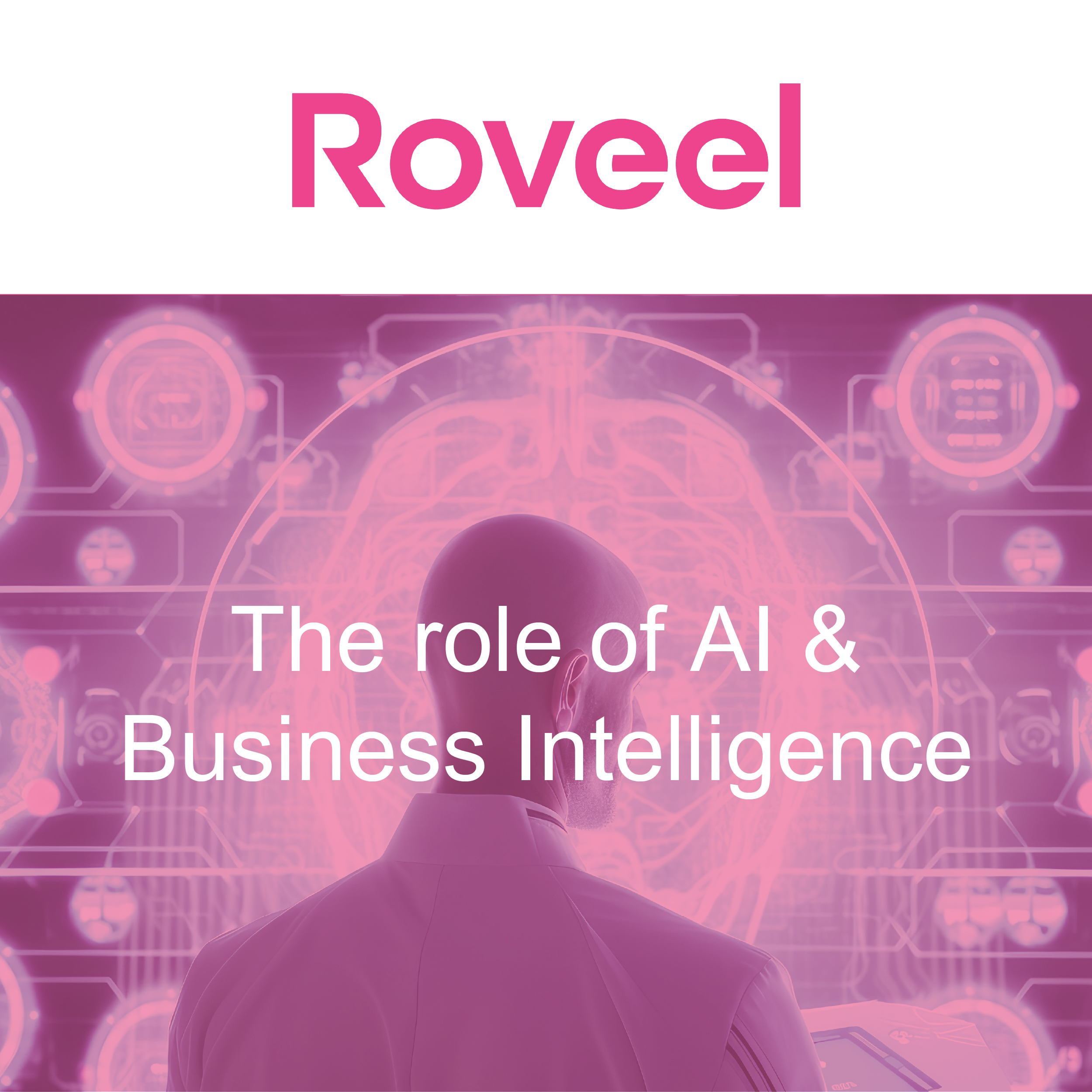 The role of AI & Business Intelligence