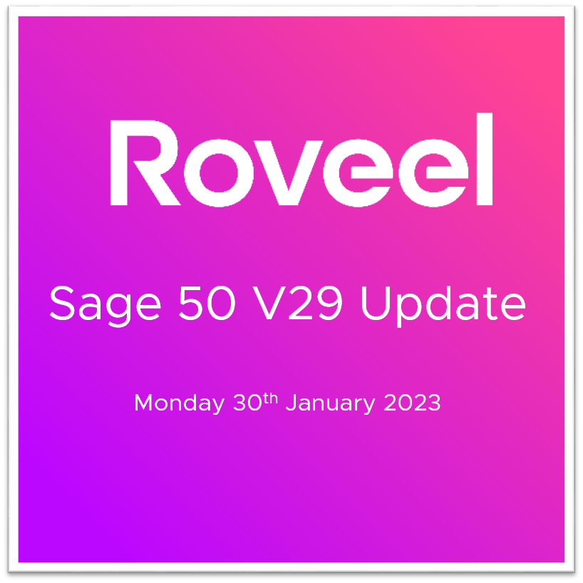 Sage 50 v29 Launch – Roveel Remains Fully Compatible