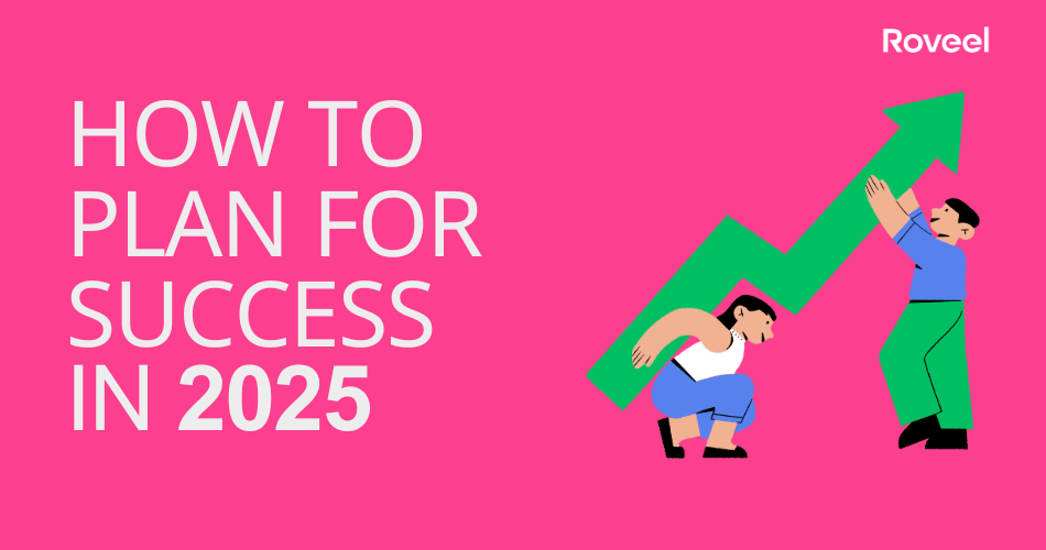 How to Plan for Success in 2025 Cover Image