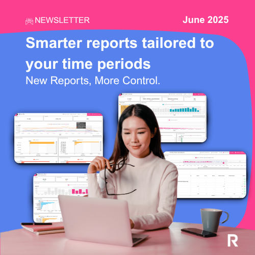Reporting, Your Way: Custom Dates, Clearer Insights – June 2025 Newsletter