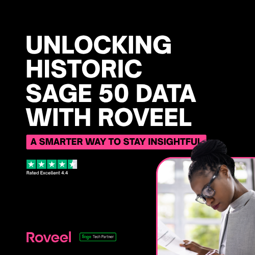 Unlocking Historic Sage 50 Data with Roveel: A Smarter Way to Stay Insightful